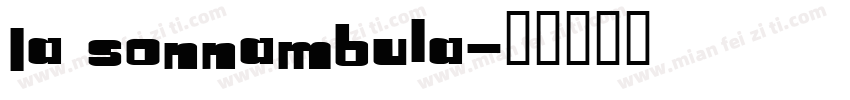 La Sonnambula字体转换